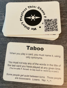 The cards from the chaos pack. The text of the card is not in braille because it is long and you only need it once during the game